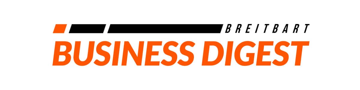 Breitbart Business Digest
